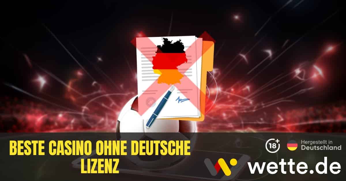 Casino ohne Deutsche Lizenz Spielspaß ohne Grenzen
